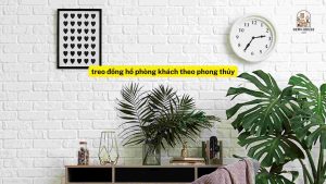 treo đồng hồ phòng khách theo phong thủy